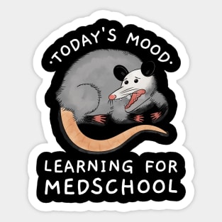 Todays Mood: Learning For Medschool - Medical Student Funny Gift For Nurse & Doctor Medicine Sticker